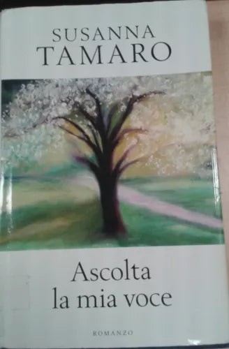 ASCOLTA LA MIA VOCE - SUSANNA TAMARO - RCS - 2006 - M