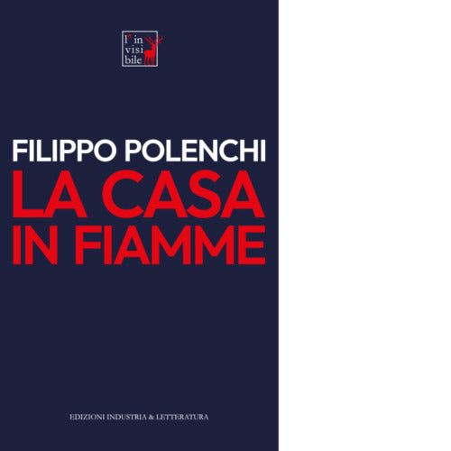 La casa in fiamme di Filippo Polenchi