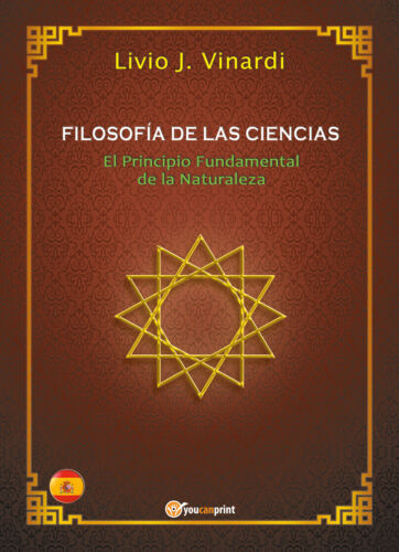 FILOSOFIA DE LAS CIENCIAS – El Principio Fundamental de la Naturaleza EN ESPANO