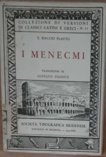 I menecmi - Tito Maccio Plauto - Societa tipografica modenese,1935 - A