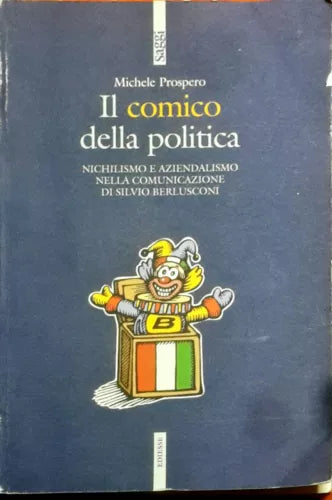 Il comico della politica - Michele Prospero - Ediesse -N