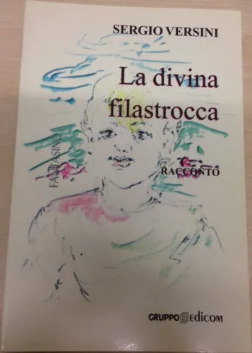 La divina filastrocca - Sergio Versini, 2012, Gruppo Edicom