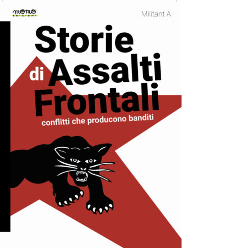Storie di Assalti Frontali di Militant A