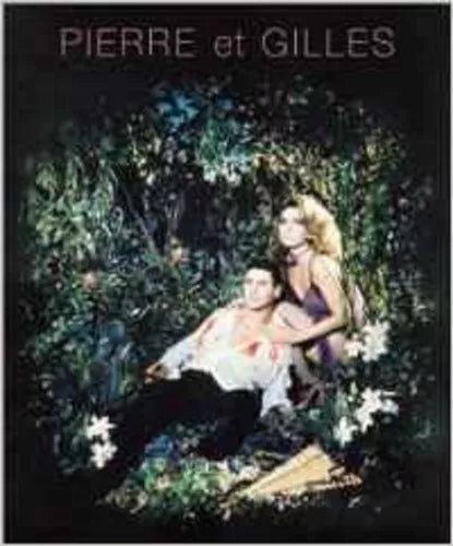 Pierre et Gilles - Merrell Holberton - Merrell Publishers Ltd ,2000 - C
