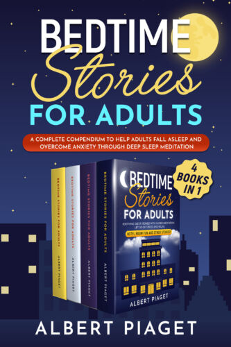 Bedtime Stories for Adults 4 Books in 1 di Albert Piaget, 2021, Youcanprint