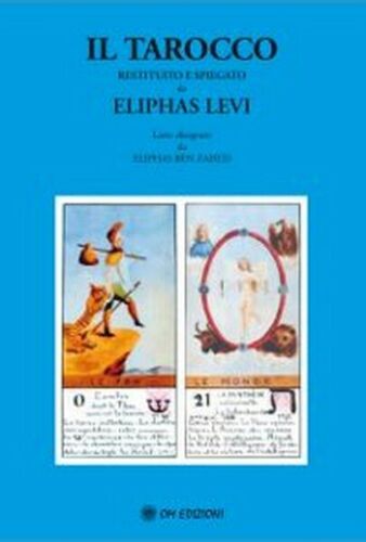 Il Tarocco restituito e spiegato da Eliphas Levi Om Edizioni, 2019 - ER