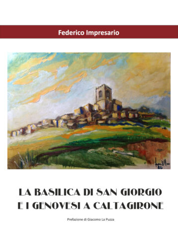 La basilica di San Giorgio e i genovesi a Caltagirone - Federico Impresario - P