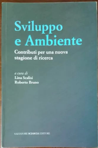 Sviluppo e ambiente - Lina Scalisi, Bruno Roberto - Sciascia,2012 - A
