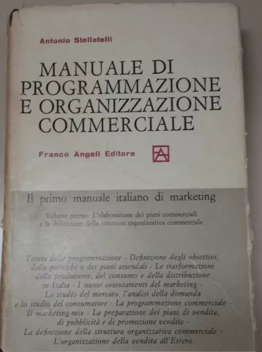 MANUALE DI PROGRAMMAZIONE E ORGANIZZAZIONE COMMERCIALE - A.STELLATELLI - F.ANGEL