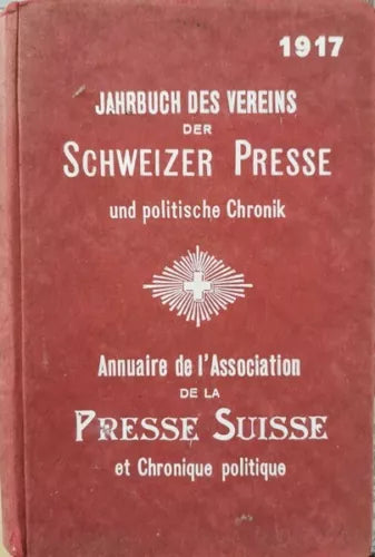 Jahrbuch des Vereins der Schweizer Presse und Politsche Chronik 1917 - ER