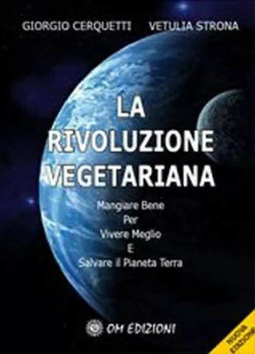 La rivoluzione vegetariana, Giorgio Cerquetti - Vetulia Strona, 2019 - ER