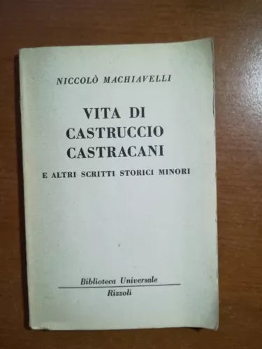 Vita di Castruccio Castracani - Niccolo Machiavelli - Rizzoli - 1962 - M