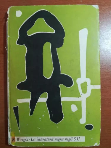 La letteratura negra negli U.S. - R. Wright - Il saggiatore .- 1961 - M