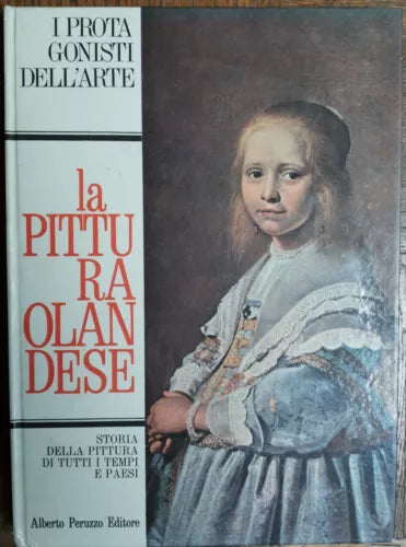La pittura olandese - AA.VV. - Alberto Peruzzo Editori,1968 - R