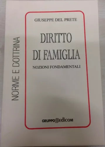 Diritto di famiglia - Giuseppe Del Prete, 2003, Gruppo Edicom