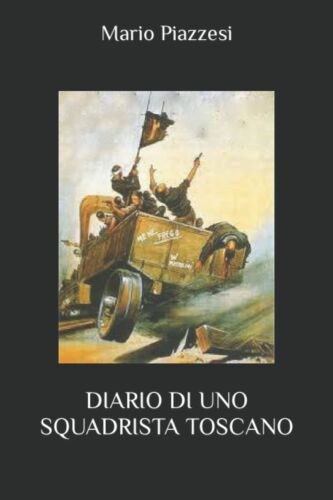 DIARIO DI UNO SQUADRISTA TOSCANO di Mario Piazzesi