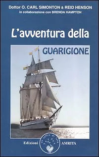 L AVVENTURA DELLA GUARIGIONE - CARL SIMONTON AMRITA 2006 Ca