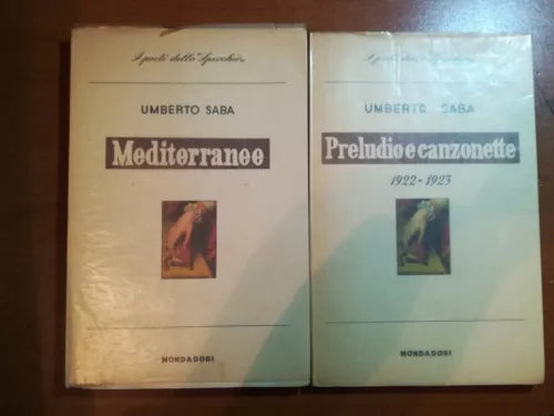 2 VOl. i poeti dello specchio - Umberto Saba - Mondadori - 1955 - M