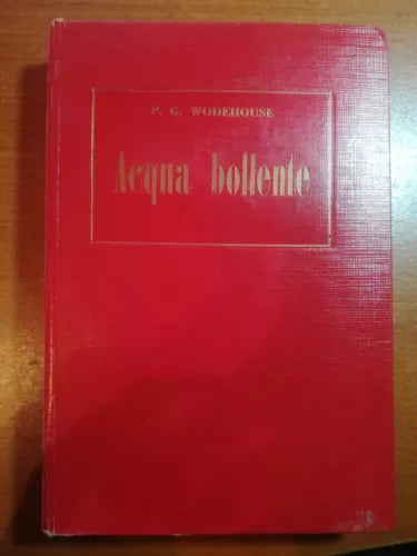 Acqua bollente - P. G. Wodehouse - Bietti - 1948 - M