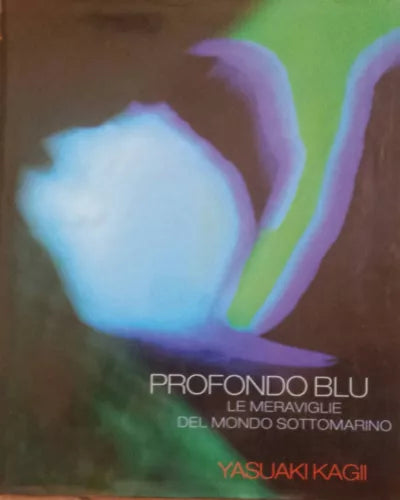 Profondo blu - Yasuaki Kagii - ATLANTE - 2008 - G