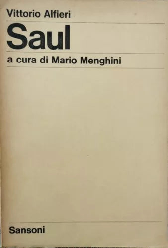 Saul di Vittorio Alfieri, Mario Menghini, 1967, Sansoni - ER