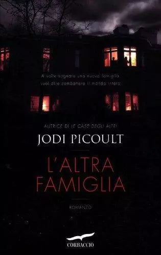 L’altra famiglia romanzo - Jodi Picoult - Corbaccio,2012 - A