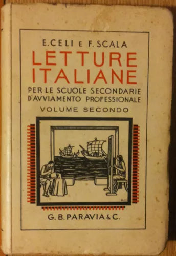 Letture Italiane Vol. II - Celi,Scala - G.B. Paravia & C.,1937 - R