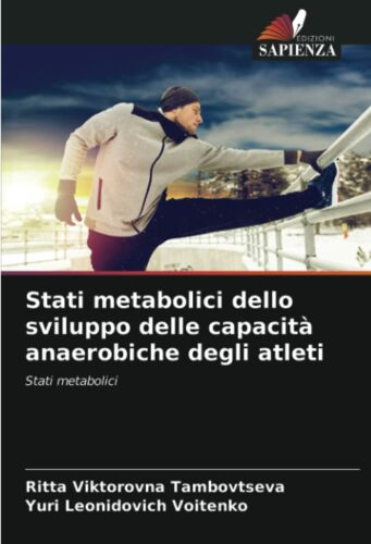 Stati metabolici dello sviluppo delle capacit anaerobiche degli atleti