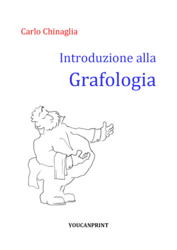 Introduzione alla grafologia di Carlo Chinaglia, 2020, Youcanprint