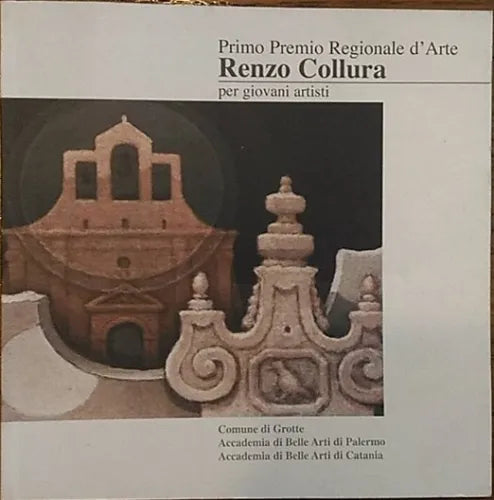 Renzo Collura per giovani artisti - Aa.vv., 2000, Comune Di Grotte