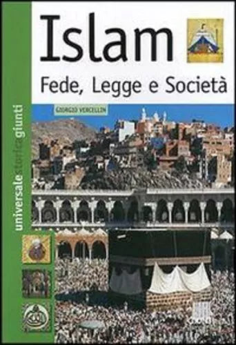 Islam. Fede, legge e società - Giorgio Vercellin - Giunti Editore