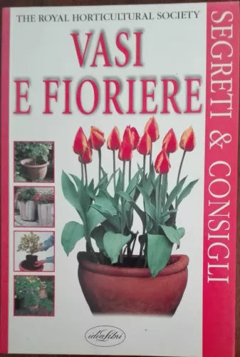 Vasi e fioriere - Peter Robinson - Idealibri,1999 - A