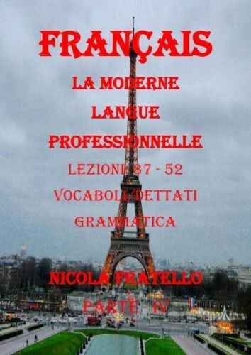 La Moderne Langue Professionnelle Francais - Part IV N. Fratello, 2019 - ER