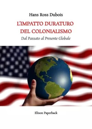 L impatto duraturo del Colonialismo di Hans Ross Dubois