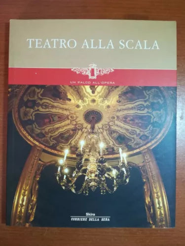 Teatro alla scala - AA.VV.- corriere della sera - 2004 - M