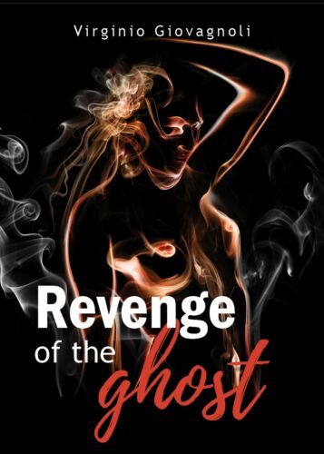 Revenge of the Ghost La vendetta del fantasma di Virginio Giovagnoli, 2019