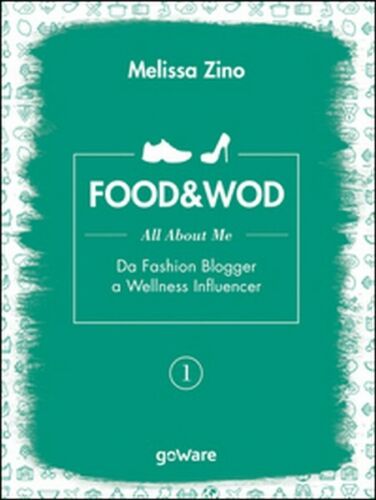 Food&Wod Vol.1 di Melissa Zino, 2016, Goware