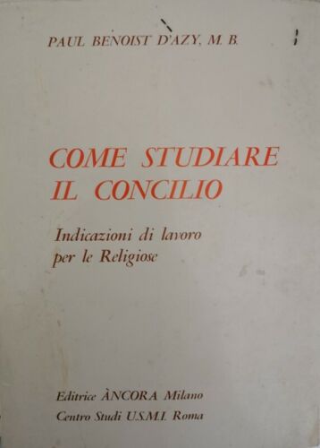 Come studiare il concilio, di Paul Benoist D’Azy, 1967 - ER