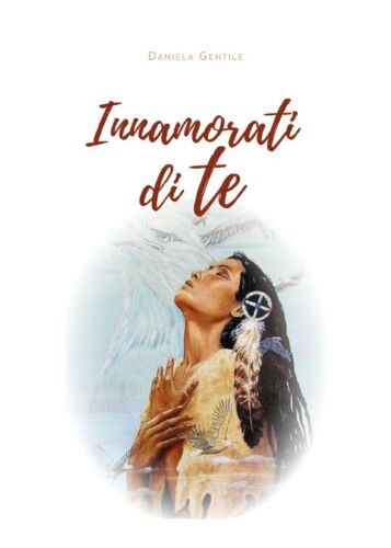 Innamorati di te di Daniela Gentile, 2020, Youcanprint