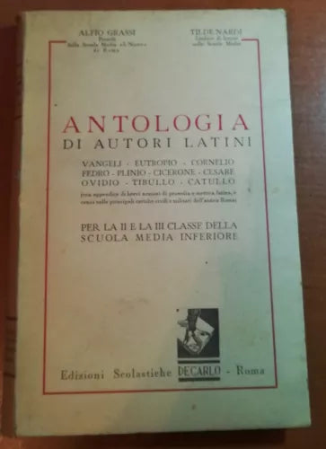 Antologia Di autori latini - A.Grassi T.Nardi - Decarlo - 1950 - M