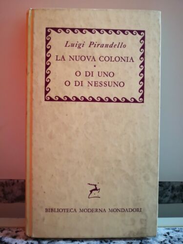 Luigi Pirandello la Nuova colonia o di uno o di Nessuno 1959 A.M.-F