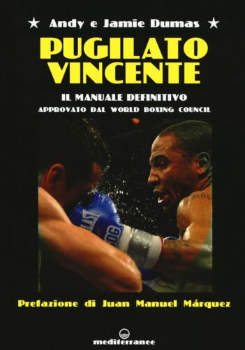 Pugilato vincente Il manuale definitivo