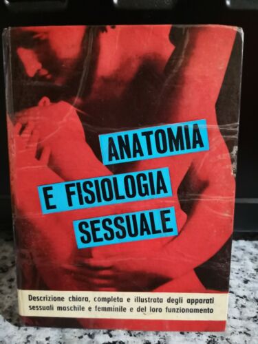 Anatomia e fisiologia sessuale di Lino Businco, 1962, De Vecchi - F
