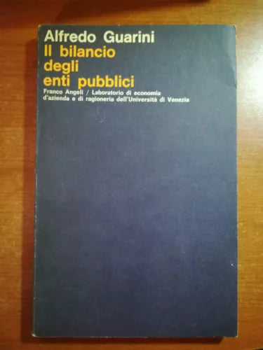 Il bilancio degli enti pubblici - Alfredo Guarini - Franco Angeli - 1977 - M