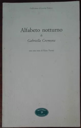 Alfabeto Notturno AUTOGRAFATO - Gabriella Cremona - Book ,1998 - A
