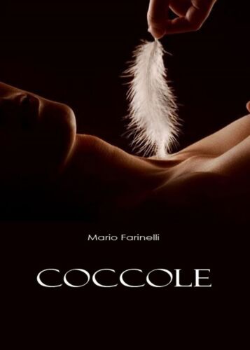 Coccole di Mario Farinelli, 2019, Youcanprint
