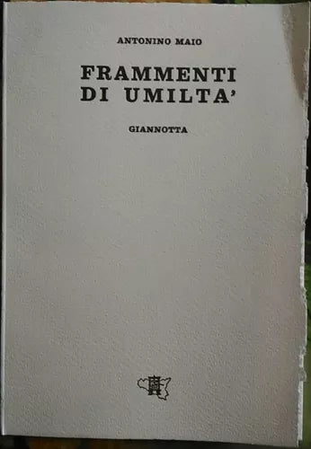 Frammenti di umiltà - Antonino Maio - Giannotta editore, 1982