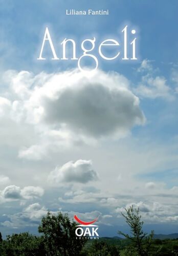 Angeli - di Liliana Fantini, 2012, Oak Editions