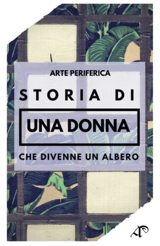 Storia di una donna che divenne un albero Miglioncino, Mamone, 2019 - ER