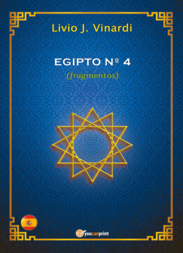 EGIPTO N°4 fragmentos EN ESPANOL Livio J. Vinardi, 2018, Youcanprint